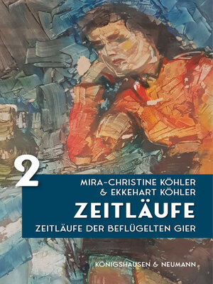 cover image of Zeitläufe: Zeitläufe der beflügelten Gier, Band 2